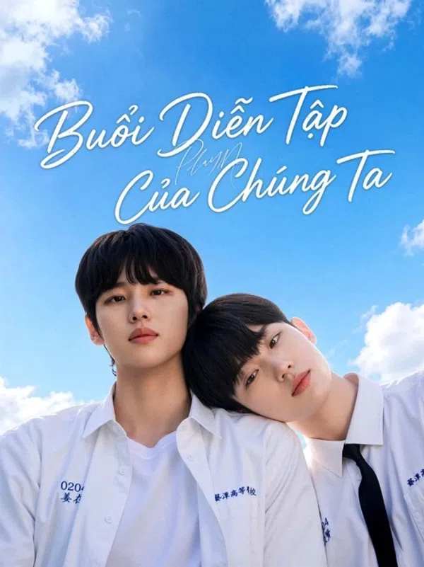 Buổi Diễn Tập Của Chúng Ta Vietsub - Motchill