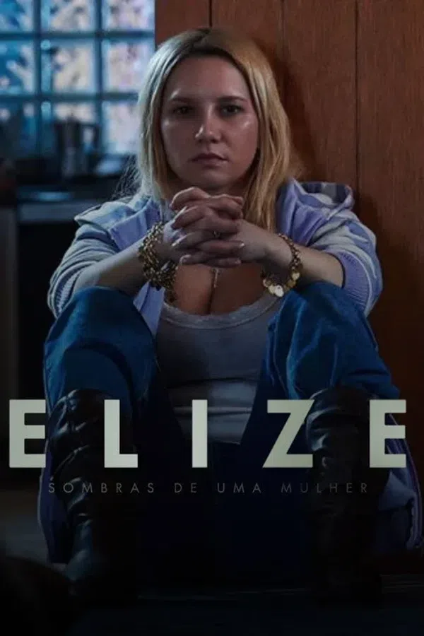 Elize: Bóng Tối Sau Người Phụ Nữ / Elize: Sombras de Uma Mulher