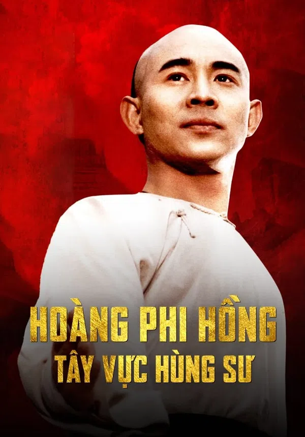 Hoàng Phi Hồng: Tây Vực Hùng Sư Vietsub - Motchill